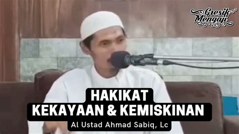 Hakikat Kekayaan Kemiskinan Ustadz Ahmad Sabiq Lc YouTube