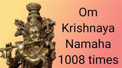 Om Krishnaya Namaha 1008 Times Lord Krishna Mantra Chanting YouTube