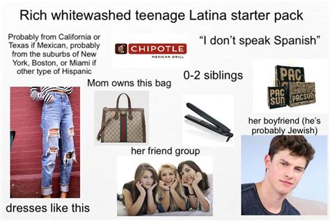 Rich Whitewashed Teenage Latina Starter Pack R Starterpack
