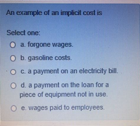 Solved An Example Of An Implicit Cost Is Select One O A Chegg