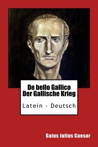 De Bello Gallico Der Gallische Krieg Caesar Gaius Julius