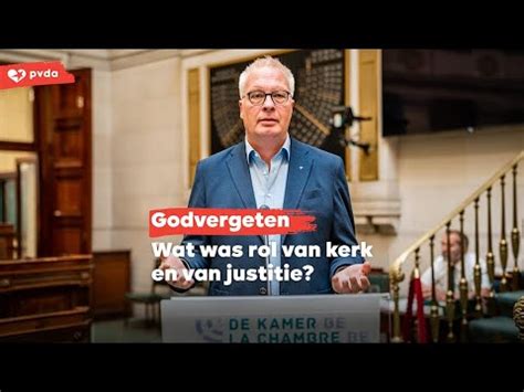 Godvergeten Wat Was De Rol Van De Kerk En Van Justitie Youtube