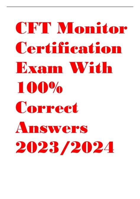 CFT Monitor Certification Exam With 100 Correct Answers 2023 2024