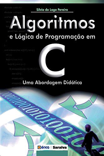 PDF Algoritmos e Lógica de Programação em C Uma Abordagem Didática