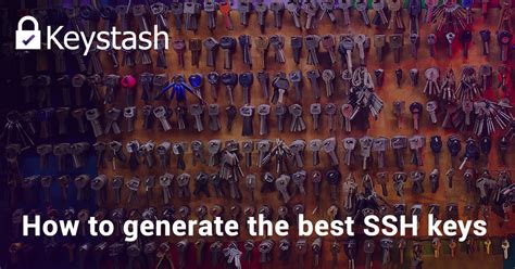 How To Generate The Best Ssh Keys Keystash