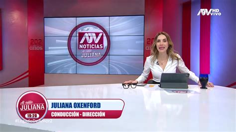 Atv Noticias Al Estilo Juliana Programa Del 28 De Julio De 2023 Atv