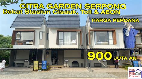 Citra Garden Serpong Cluster Elaia Juta An Dekat Stasiun Toll Dan