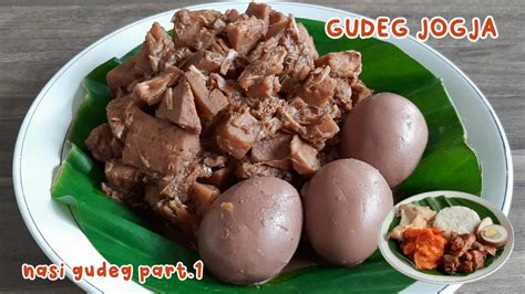 Cara Membuat Gudeg Jogja Anti Gagal Untuk Ide Jualan Nasi Gudeg Part