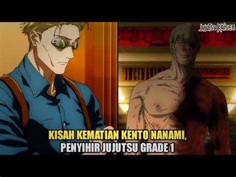 KISAH LENGKAP KENTO NANAMI Di JUJUTSU KAISEN MATI TRAGIS DI TANGAN