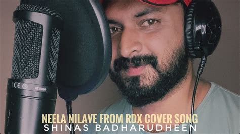 Neela Nilave From Rdx Cover Song Shinas Badharudheen Youtube