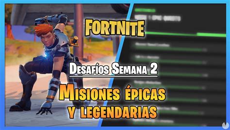 Fortnite Gu A De Desaf Os Y Misiones Semana Soluci N Y Recompensas