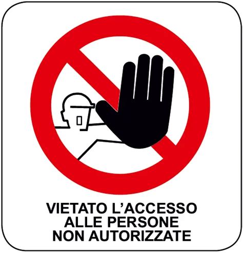 Cartello Vietato L Accesso Alle Persone Non Autorizzate In Alluminio