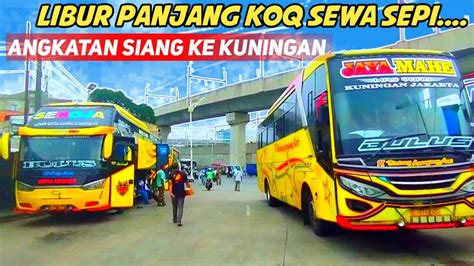 Sepi Penumpang Bus Tetap Berangkat🔥hunting Angkatan Siang Pangkalan Bus