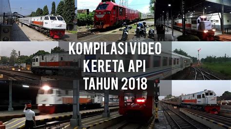 Kompilasi Video Kereta Api Dari Tahun Youtube