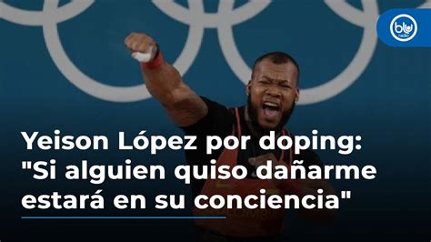 La Historia De Doping De Yeison L Pez Si Alguien Quiso Da Arme Estar