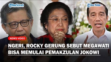 NGERI Rocky Gerung Sebut Megawati Bisa Memulai Pemakzulan Jokowi