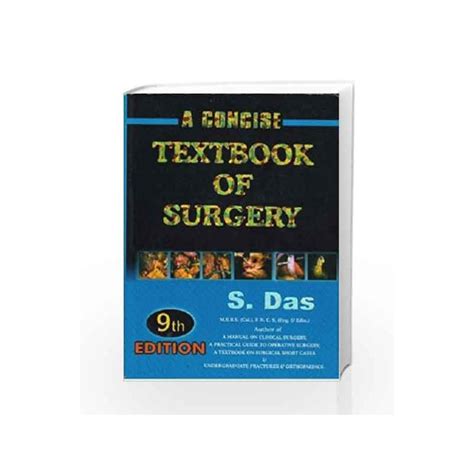 A Concise Textbook Of Surgery By S Das Buy Online A Concise Textbook