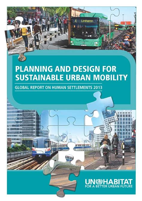 Planning And Design For Sustainable Urban Mobility Un Habitat