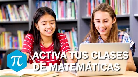 Activa Tus Clases De Matemáticas Youtube