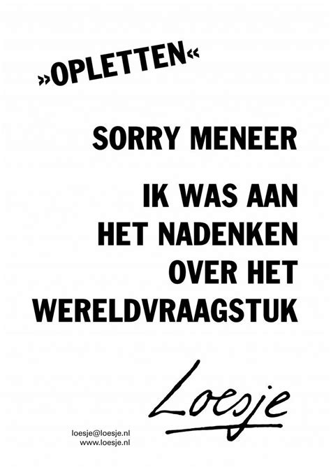 Posters Pagina 4 Van 1314 Loesje Poster Grappige Citaten Wijze