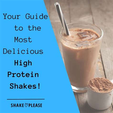 Your Guide To The Most Delicious High Protein Shakes In 2023 High Protein Shake Protein