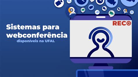 Núcleo de Tecnologia da Ufal disponibiliza sistemas para webconferência