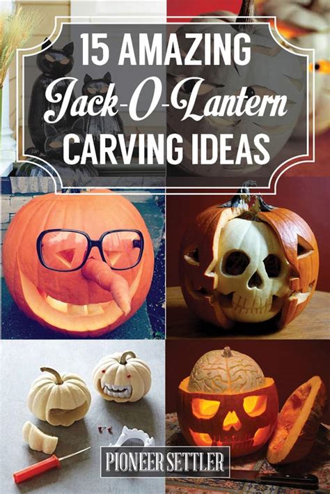 15 Amazing Jack O Lantern Carving Ideas Homesteading Simple Self Sufficient Off The Grid