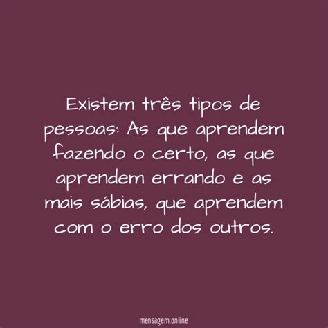 APRENDI QUE SE APRENDE ERRANDO Existem três tipos de pessoas