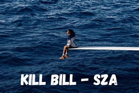 Inilah Lirik Lagu Kill Bill Sza Yang Viral Di Medsos Beserta