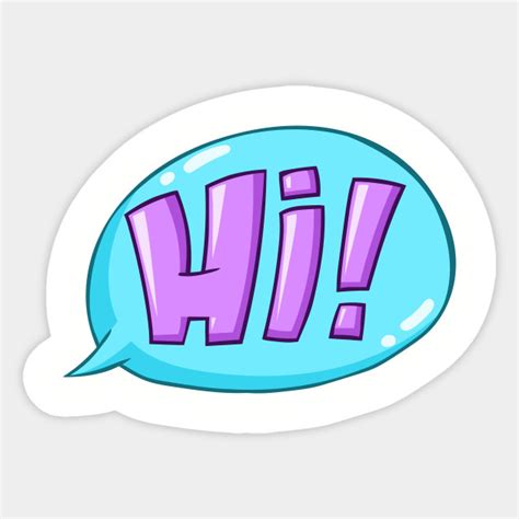 Hi! Word - Hi - Sticker | TeePublic