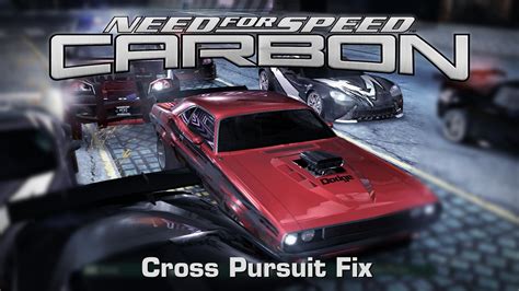 NFSMods Need For Speed Carbon Cross Pursuit Fix