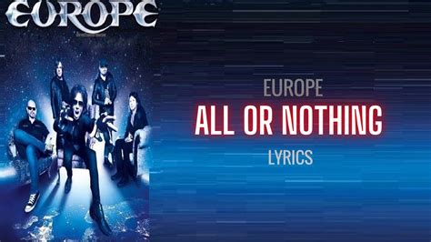 Europe All Or Nothing Lyrics YouTube