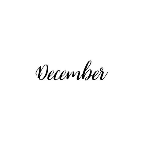 The Word December Written In Black Ink On A White Background