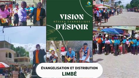 LIMBÉ HAITI Grande Distribution et EVANGELISATION VISION D ESPOIR