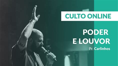 Poder E Louvor H Pastor Carlinhos Youtube