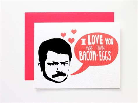 Ron Swanson I Love You More Than Bacon And Eggs Love Card Parks And Rec Ts Parks And