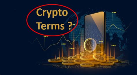 Cryptocurrency Glossary Key Terms You Should Know Digithrills