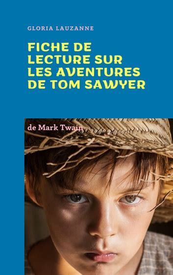 Fiche De Lecture Sur Les Aventures De Tom Sawyer EBook By Gloria