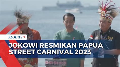 Peresmian Papua Street Carnival Oleh Presiden Jokowi Usung Tema