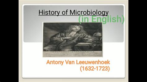 Antonie Van Leeuwenhoek Contribution In Microbiology History Of