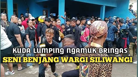 KUDA LUMPING NGAMUK BRINGAS SENI BENJANG WARGI SILIWANGI SI LORENG