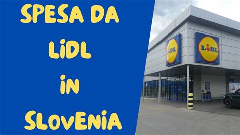 Spesa Da Lidl In Slovenia Youtube