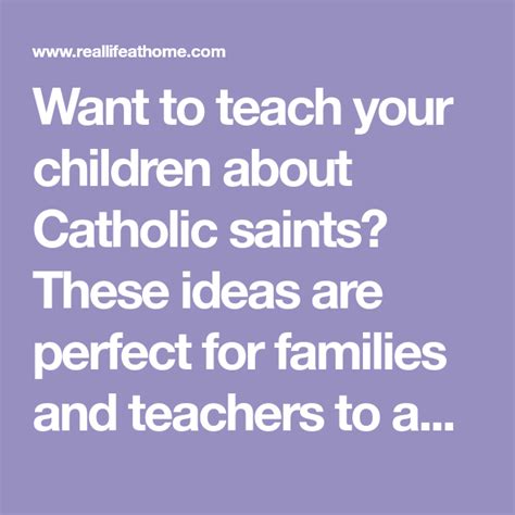 Easy Ways To Teach Your Children About Catholic Saints Catholic