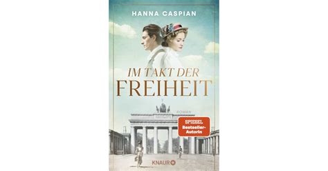 Im Takt Der Freiheit Hanna Caspian Droemer Knaur