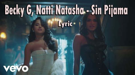 Becky G Natti Natasha Sin Pijama [lyricvideo] Youtube