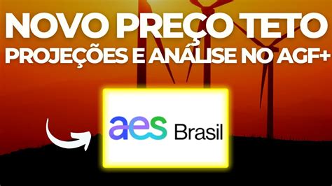 Aten O Aes Brasil Novo Pre O Teto An Lise No Agf E Proje Es