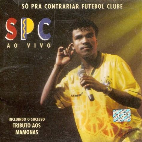 SPC Só Pra Contrariar Futebol Clube SPC Ao Vivo 1996 CD Discogs