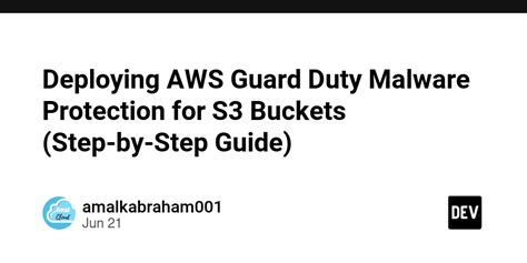 Deploying AWS Guard Duty Malware Protection For S3 Buckets Step By