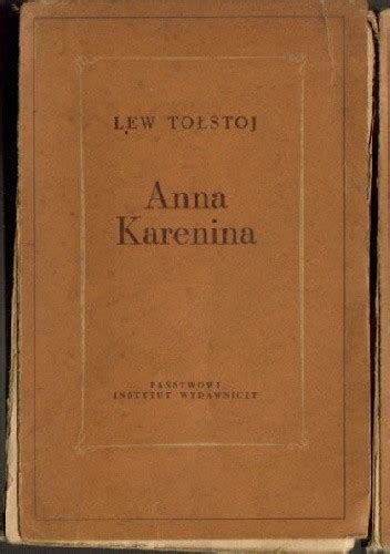 Anna Karenina Tom Lew To Stoj Ksi Ka W Lubimyczytac Pl Opinie