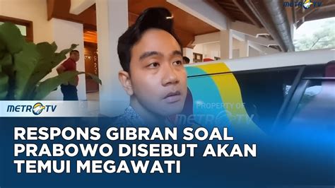 Respons Gibran Soal Isu Pertemuan Prabowo Megawati YouTube